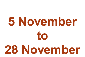 5 November to 28 November